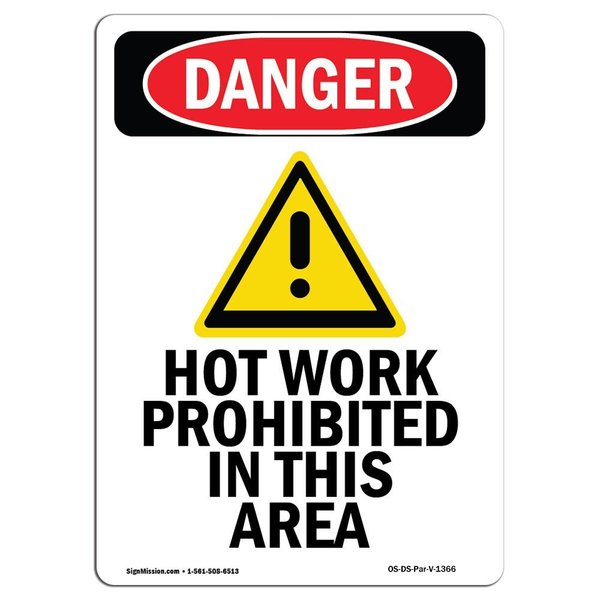 Signmission OSHA Danger Sign, Hot Work Prohibited, 18in X 12in Decal, 12" W, 18" H, Portrait OS-DS-D-1218-V-1366